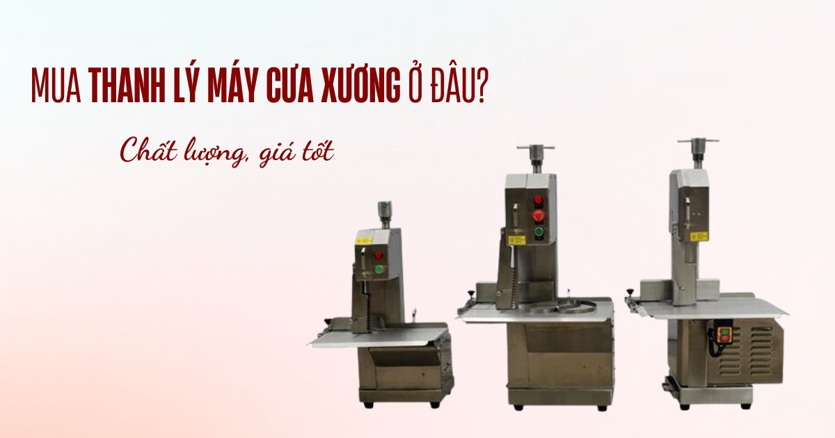 3+ Địa chỉ thanh lý máy cưa xương cũ