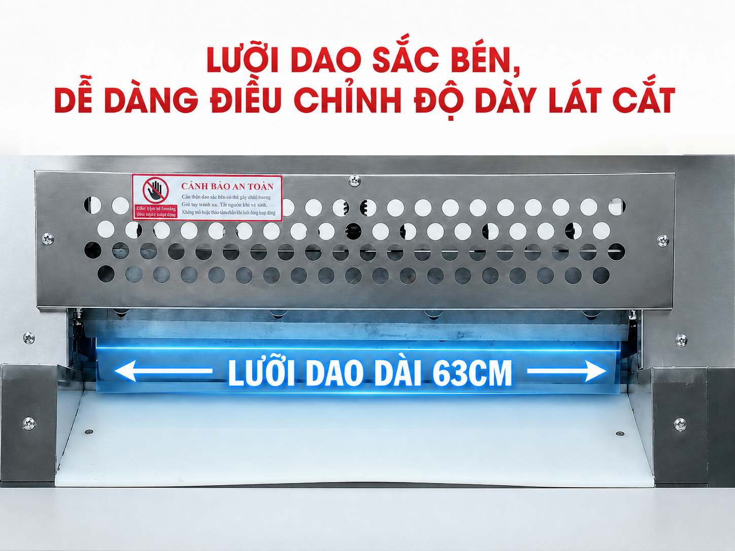 Lưỡi dao của máy sắc bén có chiều dài 63cm